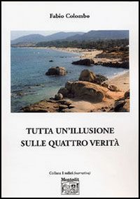 Tutta un'illusione sulle quattro verit&agrave;
