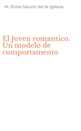 El Joven romantico. Un modelo de comportamento