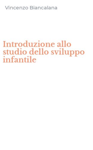 Introduzione allo studio dello sviluppo infantile