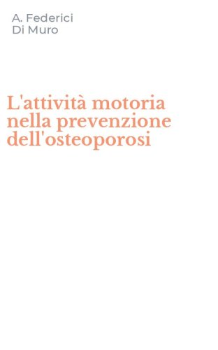 L'attivit&agrave; motoria nella prevenzione dell'osteoporosi
