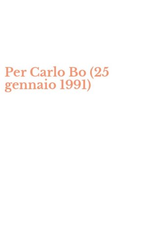 Per Carlo Bo (25 gennaio 1991)