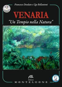 Venaria. &laquo;Un tempio nella natura&raquo;