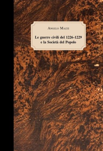 Le guerre civili del 1226-1229 e la Societ&agrave; del Popolo