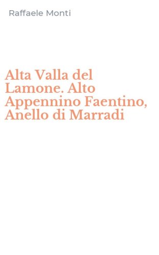Alta Valla del Lamone. Alto Appennino Faentino, Anello di Marradi