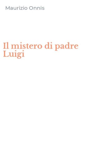 Il mistero di padre Luigi