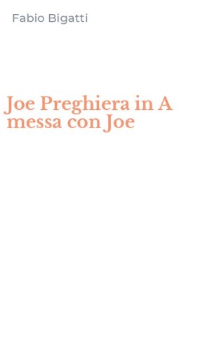 Joe Preghiera in A messa con Joe