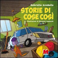 Storie di cose cos&igrave;