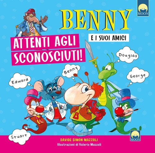 Attenti agli sconosciuti. Benny e i suoi amici