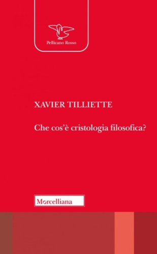 Che cos'&egrave; la cristologia filosofica?