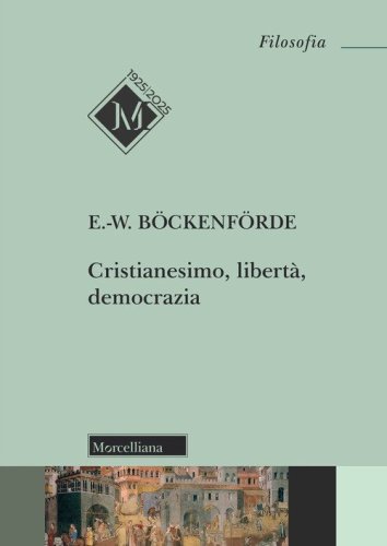 Cristianesimo, libert&agrave;, democrazia
