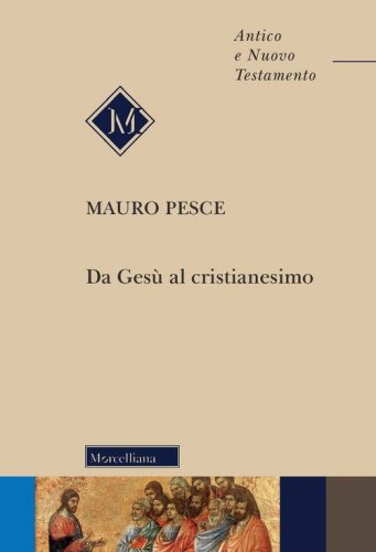 Da Ges&ugrave; al cristianesimo