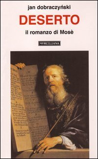 Deserto. Il romanzo di Mos&egrave;