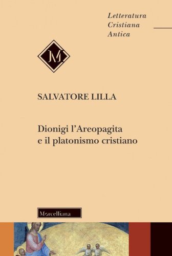Dionigi l'Areopagita e il platonismo cristiano