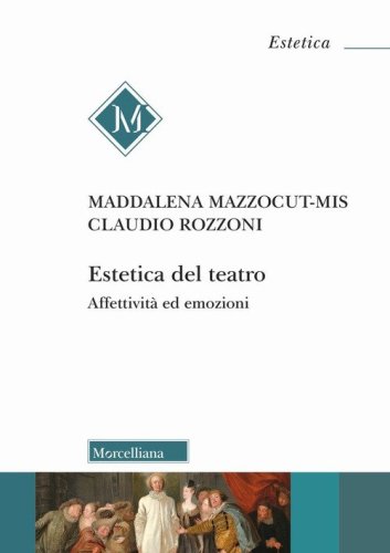 Estetica del teatro. Affettivit&agrave; ed emozioni