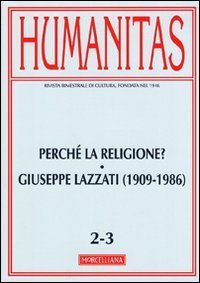 Humanitas (2011) vol. 2-3: Perch&eacute; la religione? Giuseppe Lazzati