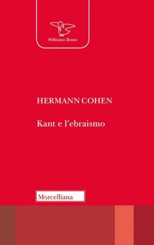 Kant e l'ebraismo. L'umanit&agrave; come futuro di giustizia