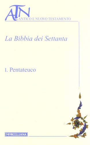 La Bibbia dei Settanta. Testo greco a fronte