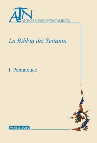 La Bibbia dei Settanta. Testo greco a fronte