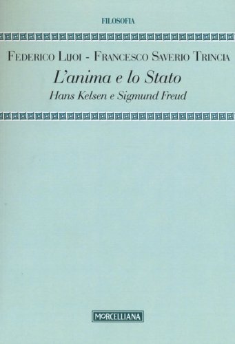 L'anima e lo Stato. Hans Kelsen e Sigmund Freud - HANS KELSEN E SIGMUND FREUD