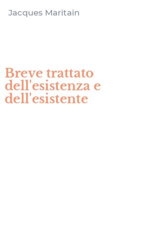 Breve trattato dell'esistenza e dell'esistente