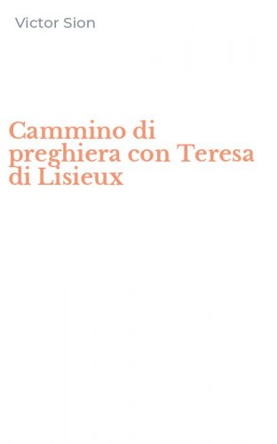 Cammino di preghiera con Teresa di Lisieux