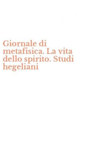 Giornale di metafisica. La vita dello spirito. Studi hegeliani