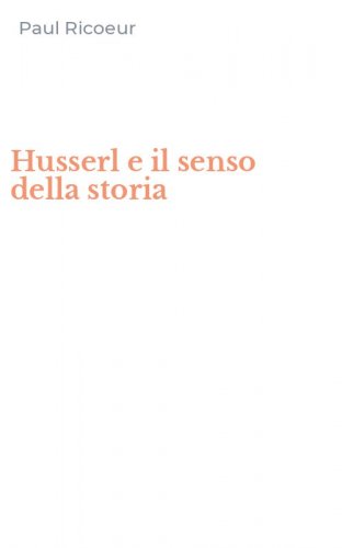 Husserl e il senso della storia