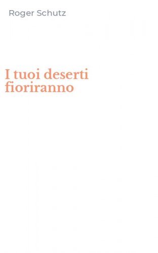 I tuoi deserti fioriranno