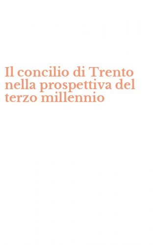 Il concilio di Trento nella prospettiva del terzo millennio