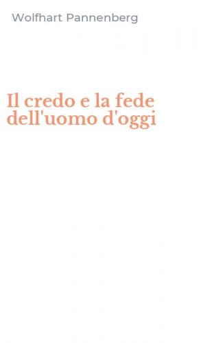Il credo e la fede dell'uomo d'oggi