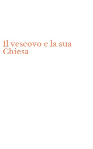 Il vescovo e la sua Chiesa