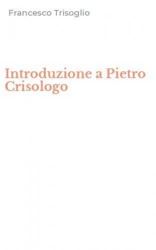 Introduzione a Pietro Crisologo