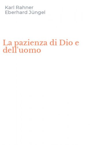 La pazienza di Dio e dell'uomo