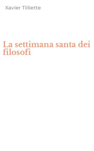 La settimana santa dei filosofi