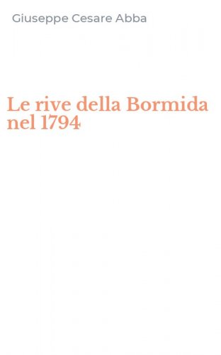 Le rive della Bormida nel 1794
