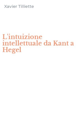 L'intuizione intellettuale da Kant a Hegel