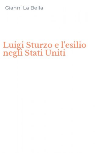 Luigi Sturzo e l'esilio negli Stati Uniti