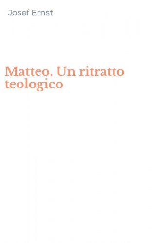 Matteo. Un ritratto teologico