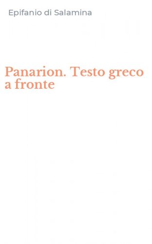 Panarion. Testo greco a fronte