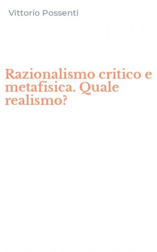 Razionalismo critico e metafisica. Quale realismo?