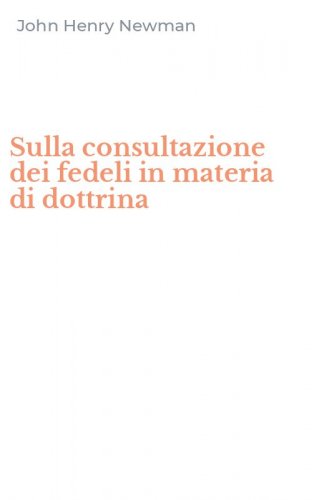 Sulla consultazione dei fedeli in materia di dottrina