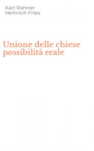 Unione delle chiese possibilit&agrave; reale