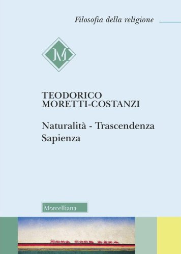 Naturalit&agrave;. Trascendenza. Sapienza