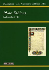 Plato ethicus. La filosofia &egrave; vita