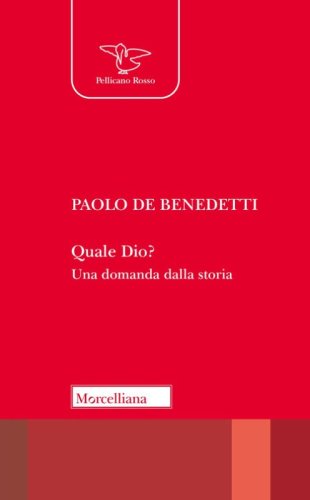 Quale Dio? Una domanda dalla storia