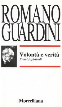 Volont&agrave; e verit&agrave;. Esercizi spirituali