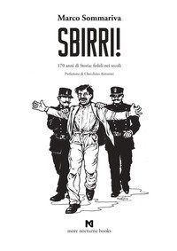 Sbirri!. 170 anni di Storia: fedeli nei secoli