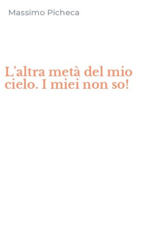 L'altra met&agrave; del mio cielo. I miei non so!