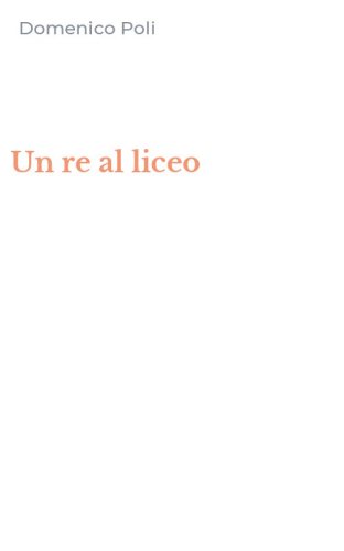Un re al liceo