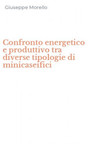 Confronto energetico e produttivo tra diverse tipologie di minicaseifici